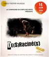 De(s)raciné(s) - 