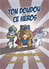 Ton Doudou ce héros - 