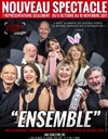 Ensemble avec les Duvivier père et fille + toute la troupe - 