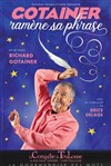 Richard Gotainer dans Gotainer ramène sa phrase - 