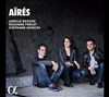 Aïrés | Trio Stéphane Kerecki + Airelle Besson + Édouard Ferlet - 