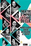 La clique du clic | Théâtre d'improvisation - 