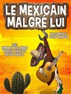 Le Mexicain malgré lui - 