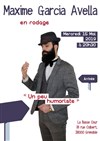 Maxime Garcia Avella dans Un peu humoriste | En rodage - 