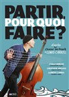 Partir pour quoi faire ? - 