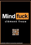 Clément Freze dans Mindfuck - 