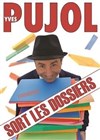 Yves Pujol dans Yves Pujol sort les dossiers - 