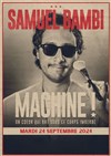 Samuel Bambi dans Machine ! - 