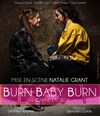 Burn Baby Burn - 