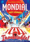 Cirque Mondial 100% Humain dans Inoubliable ! - Dijon - 