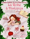 La Robe à Histoires - 