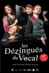 Les Dézingués du vocal - 