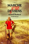 Arnaud Maillard dans Marche, joue, deviens - 