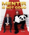 Mentir is not good - 