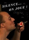 Silence... On joue ! - 