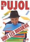 Yves Pujol dans Yves Pujol sort les dossiers - 