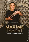 Maxime Tabart dans rien n'est impossible - 