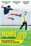 Charles Nouveau dans Hors Jeu - 