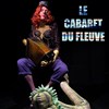 Le Cabaret du Fleuve - 