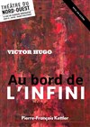 Au Bord de l'infini, Victor Hugo - 