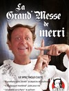 Merri dans La grand messe - 