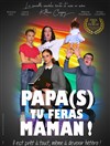 Papa(s) tu feras maman ! - 