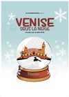 Venise sous la neige - 