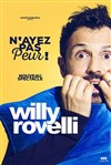 Willy Rovelli dans N'ayez pas peur | En rodage - 