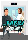 Un parisien à Grenoble - 