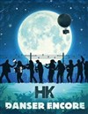 HK : Danser encore - 