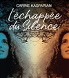 Carine Kasparian dans L'échappée du silence - 