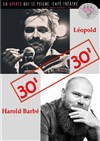 30/30 avec Harold Barbé et Léopold - 