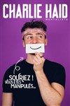 Charlie Haid dans Souriez ! Vous êtes manipulés... - 