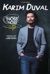 Karim Duval dans Noss-noss-talgie - 