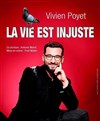 Vivien Poyet dans La vie et injuste - 