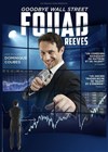 Fouad Reeves dans Goodbye WallStreet - 