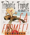 Frédéric Fromet | Ca Fromet ! - 