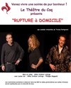 Rupture à domicile - 