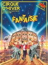 Le Cirque d'Hiver Bouglione dans Fantaisie - 