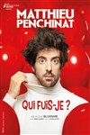 Matthieu Penchinat dans Qui fuis-je ? - 