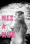 Nez à nue - 