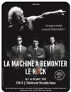 La Machine à remonter le Rock - 