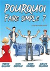 Pourquoi faire simple ? - 