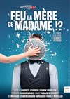 Feu la Mère de Madame !? - 