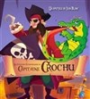 Les aventures extraordinaires du Capitaine Crochu - 