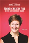 Emma Loiselle dans Femme de mère en fille depuis l'homme est homme - 