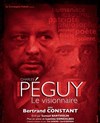 Péguy, le visionnaire - 