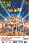 Le Cirque d'Hiver Bouglione dans Fantaisie | Avant Première solidaire - 