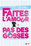 Faites l'amour pas des gosses - 