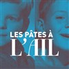 Les pâtes à l'ail - 